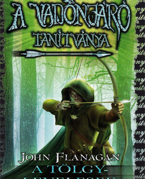 A Vadonjáró Tanítványa 4. A Tölgylevelesek