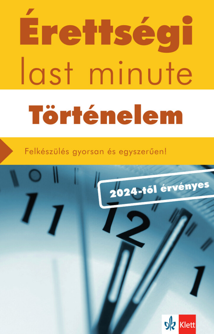Érettségi Last Minute - Történelem (2024-Től Érvényes)