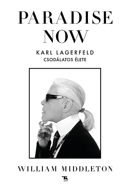 Paradise Now - Karl Lagerfeld Csodálatos Élete