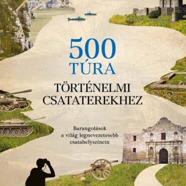 500 Túra Történelmi Csataterekhez