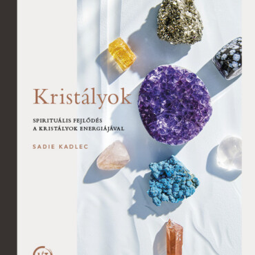 Kristályok - Spirituális Fejlődés A Kristályok Energiájával