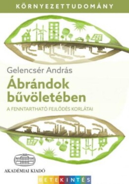 Ábrándok Bűvöletében - A Fenntartható Fejlődés Korlátai