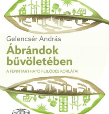 Ábrándok Bűvöletében - A Fenntartható Fejlődés Korlátai