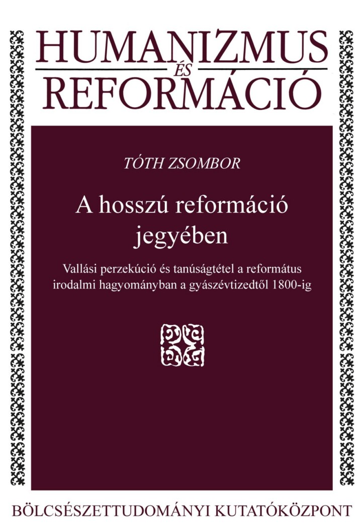 A Hosszú Reformáció Jegyében - Humanizmus És Reformáció