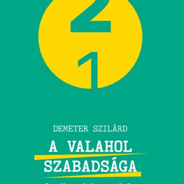 A Valahol Szabadsága - Rendhagyó Hazaszótár
