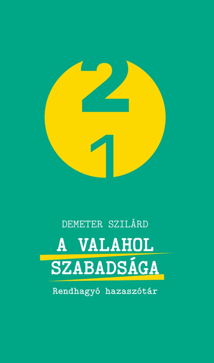 A Valahol Szabadsága - Rendhagyó Hazaszótár
