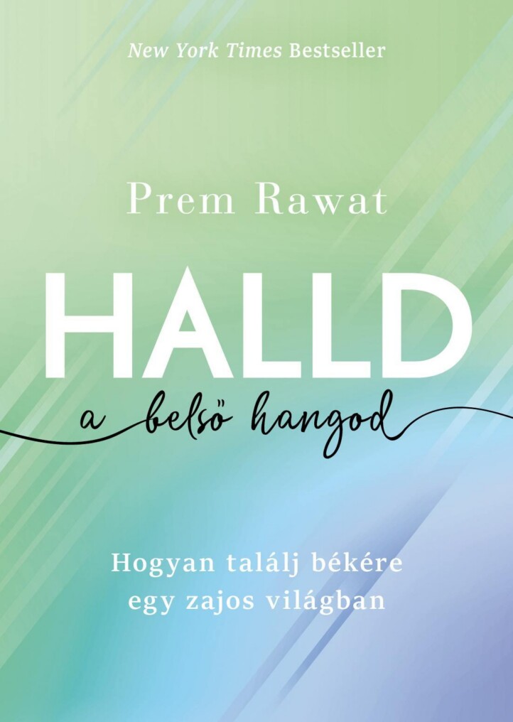 Halld A Belső Hangod - Hogyan Találj Békére Egy Zajos Világban