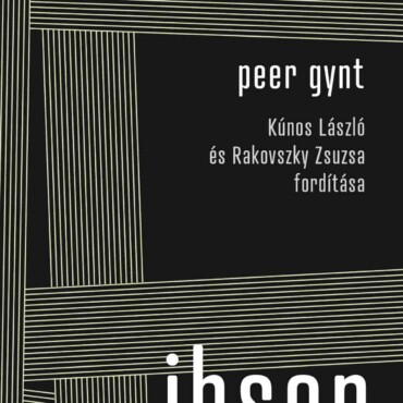 Peer Gynt - Kúnos László És Rakovszky Zsuzsa Fordítása