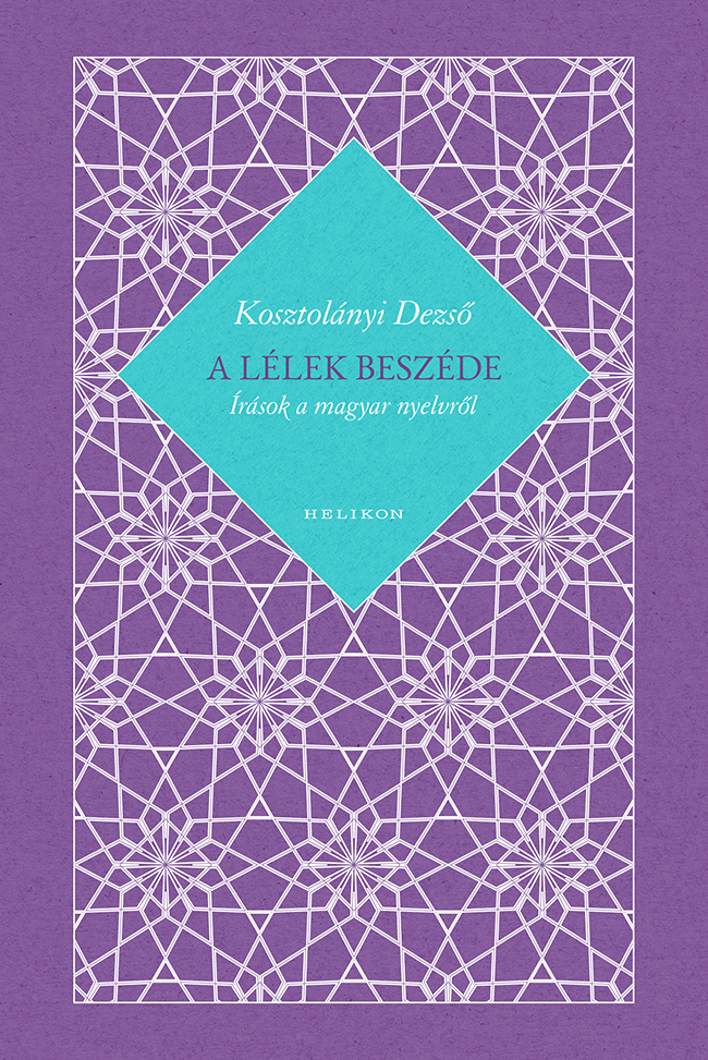 A Lélek Beszéde - Írások A Magyar Nyelvről