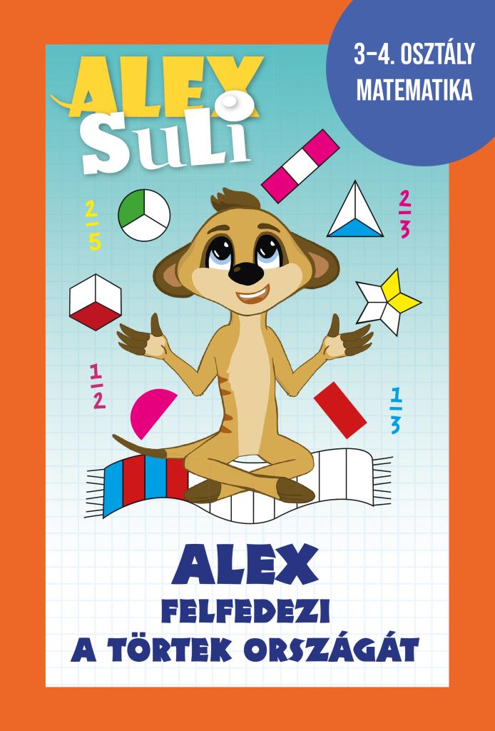 Alex Suli -  Alex Felfedezi A Törtek Országát