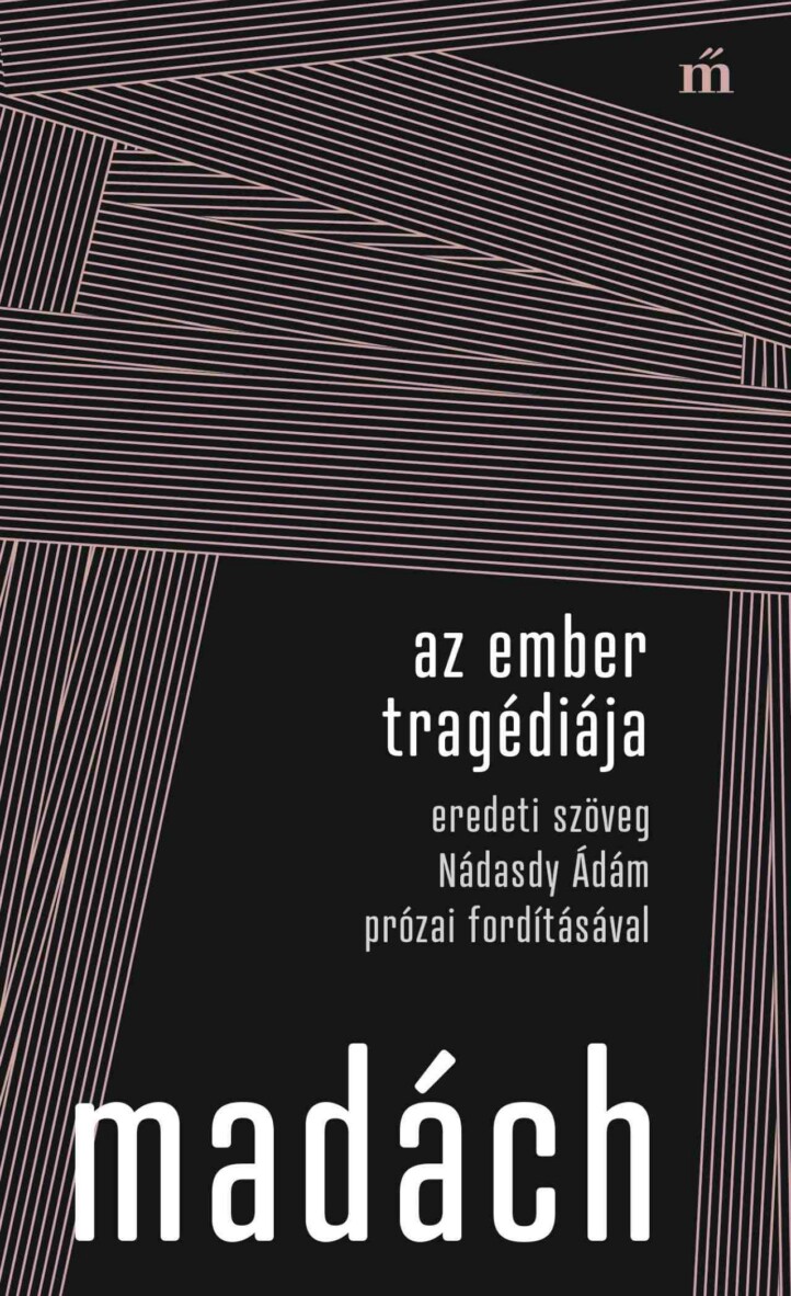 Az Ember Tragédiája - Eredeti Szöveg Nádasdy Ádám Prózai Fordításával
