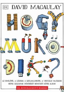 Hogy Működik? - (Új, Átdolgozott Kiadás)