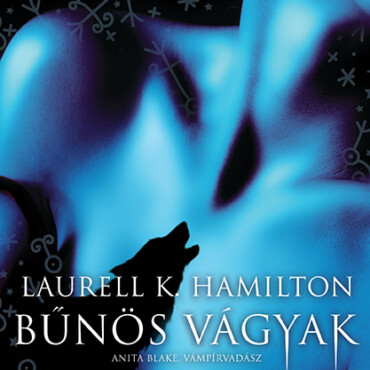 Bűnös Vágyak - Anita, Blake, Vámpírvadász