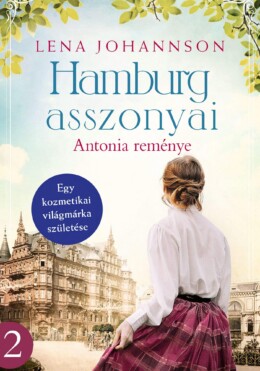 Hamburg Asszonyai - Antonia Reménye