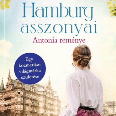Hamburg Asszonyai - Antonia Reménye