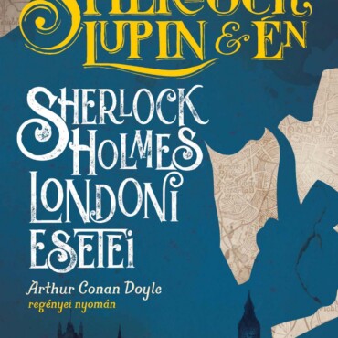 Sherlock, Lupin És Én - Sherlock Holmes Londoni Esetei
