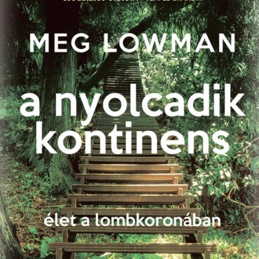 A Nyolcadik Kontinens - Élet A Lombkoronában