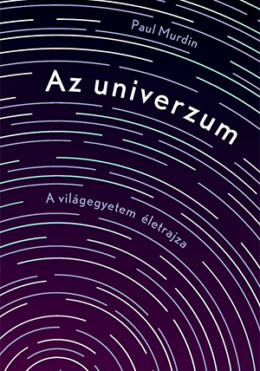 Az Univerzum - A Világegyetem Életrajza