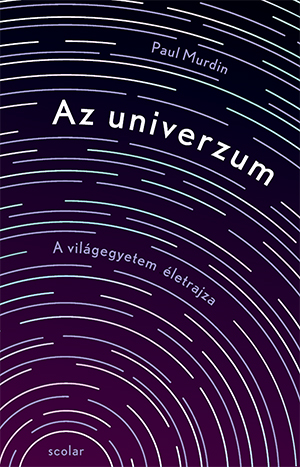 Az Univerzum - A Világegyetem Életrajza