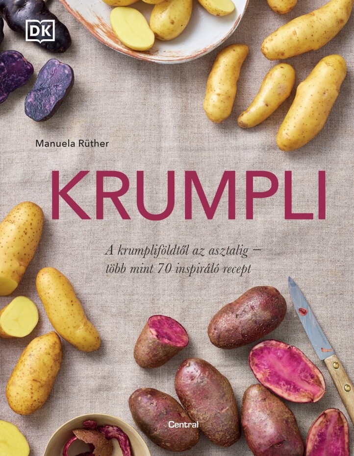 Krumpli - A Krumpliföldtől Az Asztalig