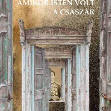 Amikor Isten Volt A Császár