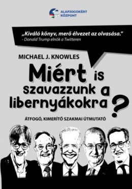 Miért Is Szavazzunk A Libernyákokra? - Átfogó, Kimerítő Szakmai Útmutató