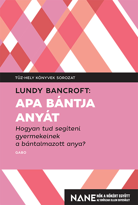 Apa Bántja Anyát - Hogyan Tud Segíteni Gyerekeinek A Bántalmazott Anya?