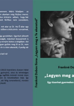 Legyen Meg A Te Akaratod - Egy Tizenhat Gyermekes Édesanya Emlékiratai