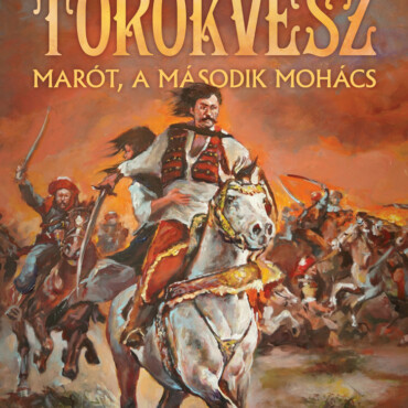 Törökvész - Marót, A Második Mohács