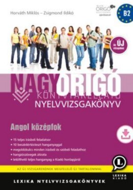 Nagy Origó Nyelvvizsgakönyv - Angol Középfok - Az Új Vizsgához