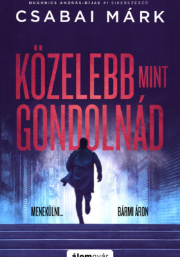 Közelebb, Mint Gondolnád