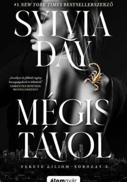 Mégis Távol - Fekete Liliom-Sorozat 2.