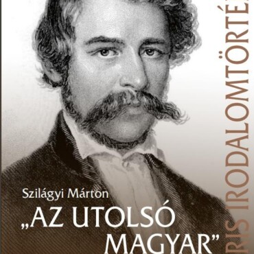 Az Utolsó Magyar - Arany János Élete És Költészete