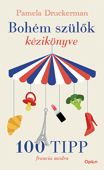 Bohém Szülők Kézikönyve - 100 Tipp Francia Módra