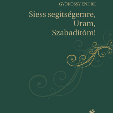 Siess Segítségemre, Uram, Szabadítóm!