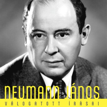 Neumann János Válogatott Írásai - Bővített Kiadás