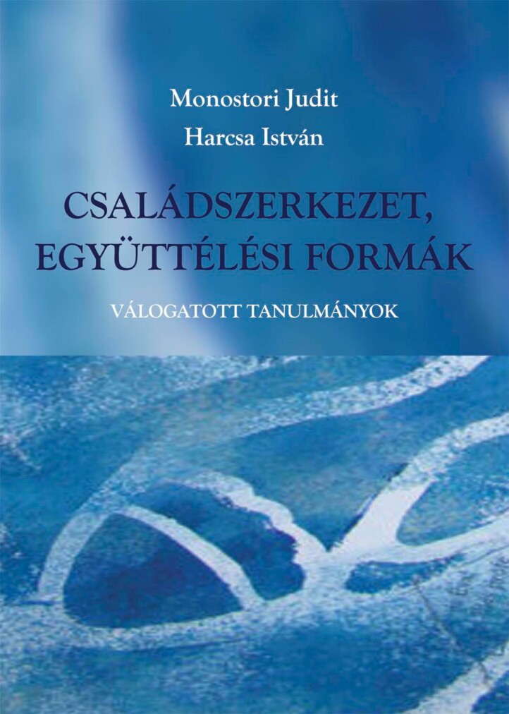 Családszerkezet, Együttélési Formák - Válogatott Tanulmányok