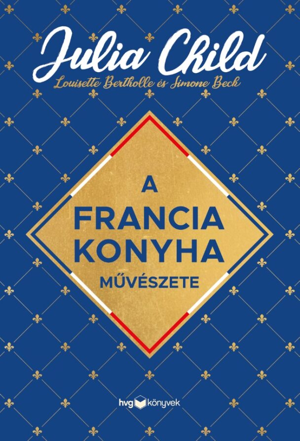 A Francia Konyha Művészete