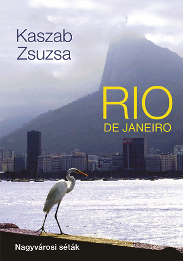 Rio De Janeiro - Nagyvárosi Séták