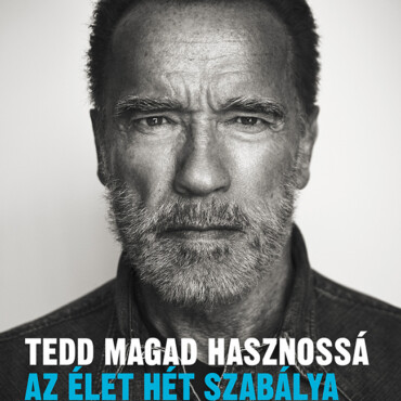 Tedd Magad Hasznossá - Az Élet Hét Szabálya
