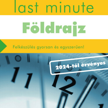 Érettségi Last Minute - Földrajz (2024-Től Érvényes)