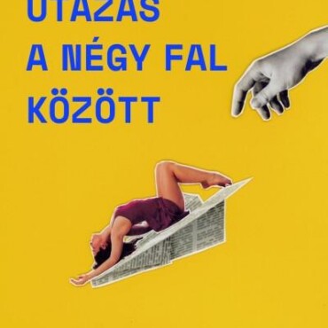 Utazás A Négy Fal Között