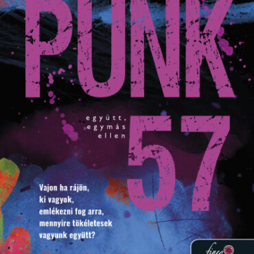 Punk 57 - Együtt, Egymás Ellen