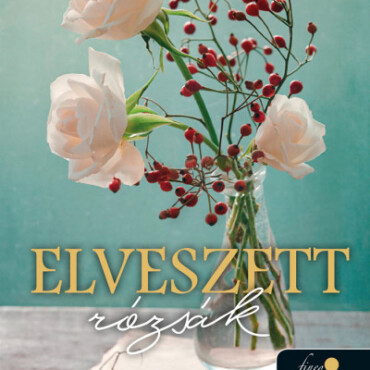 Elveszett Rózsák (Orgonalányok 2.)