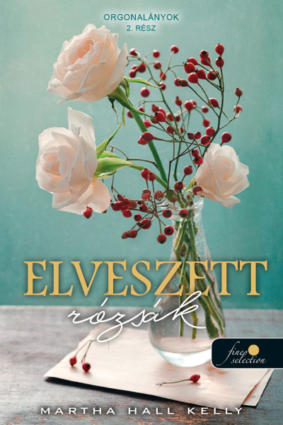 Elveszett Rózsák (Orgonalányok 2.)