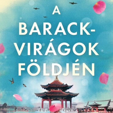 A Barackvirágok Földjén