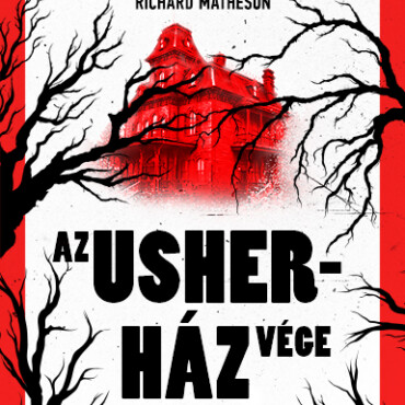 Az Usher-Ház Vége  Filmklasszikusokat Ihlető Rémtörténetek
