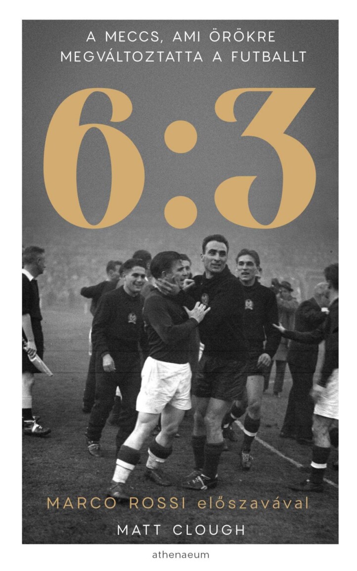 6:3 - A Meccs, Ami Örökre Megváltoztatta A Futballt