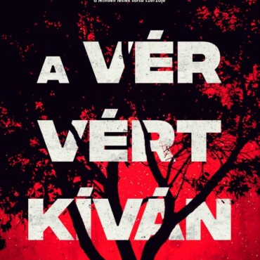 A Vér Vért Kíván