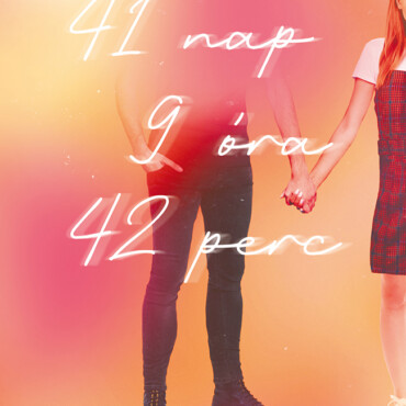 41 Nap, 9 Óra, 42 Perc